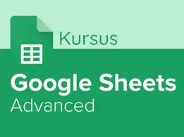 Kursus Google Sheets Advanced